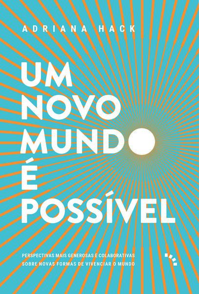 UM NOVO MUNDO É POSSÍVEL