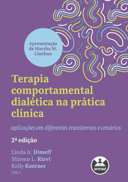TERAPIA COMPORTAMENTAL DIALÉTICA NA PRÁTICA CLÍNICA