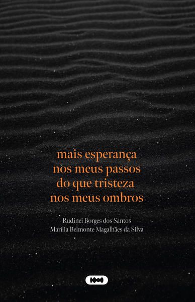 MAIS ESPERANÇA NOS MEUS PASSOS DO QUE TRISTEZA NOS MEUS OMBROS