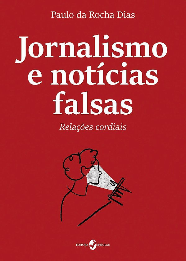 JORNALISMO E NOTÍCIAS FALSAS