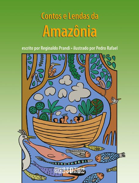 CONTOS E LENDAS DA AMAZÔNIA (EDIÇÃO REVISTA E ATUALIZADA)