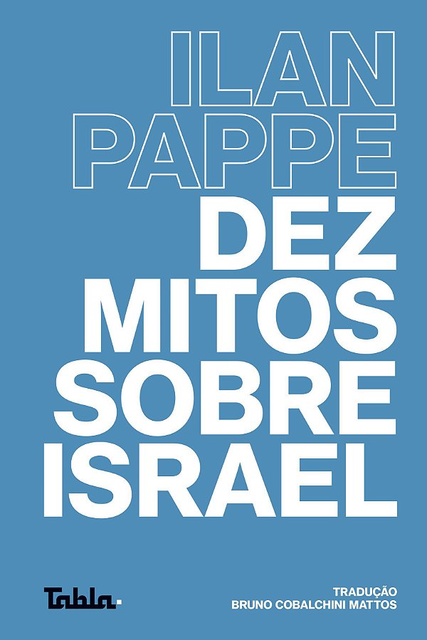 DEZ MITOS SOBRE ISRAEL