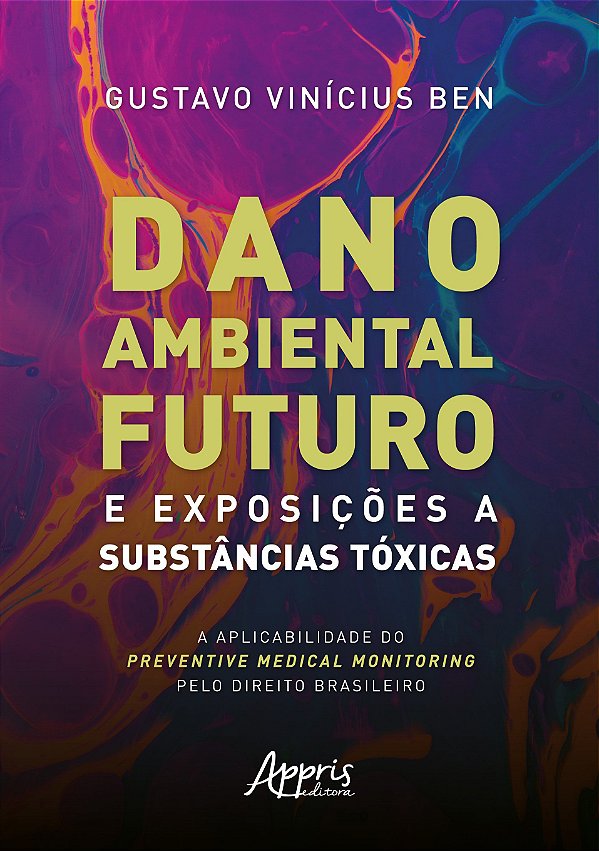 DANO AMBIENTAL FUTURO E EXPOSIÇÕES A SUBSTÂNCIAS TÓXICAS