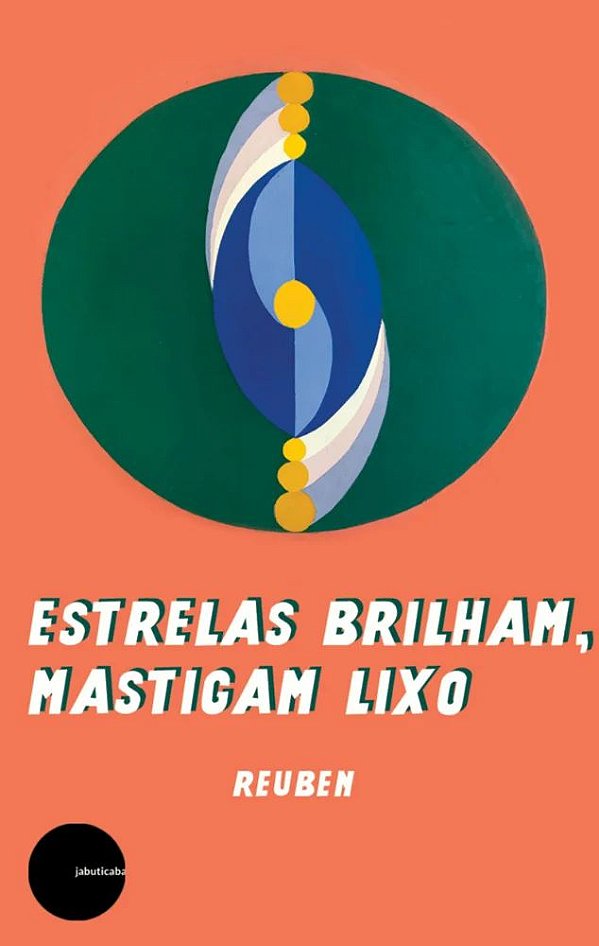 ESTRELAS BRILHAM, MASTIGAM LIXO