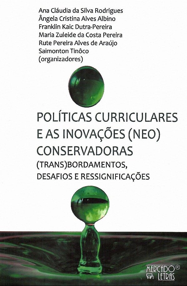 POLÍTICAS CURRICULARES E AS INOVAÇÕES (NEO)CONSERVADORAS