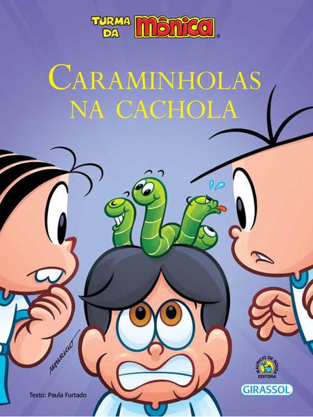 TURMA DA MÔNICA - AMOR-PERFEITO - CARAMINHOLAS NA CACHOLA