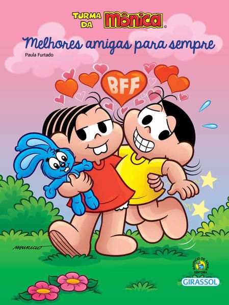 TURMA DA MÔNICA - AMOR-PERFEITO - MELHORES AMIGAS PARA SEMPRE