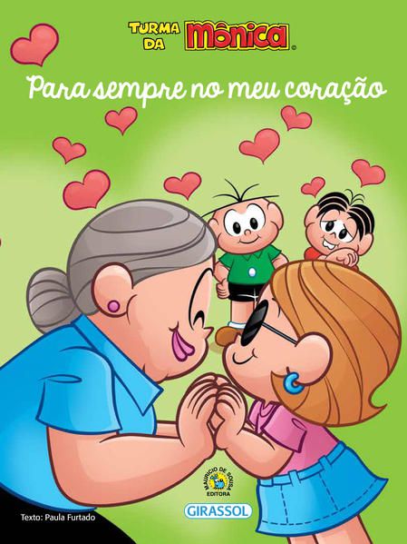 TURMA DA MÔNICA - AMOR-PERFEITO - PARA SEMPRE NO MEU CORAÇÃO