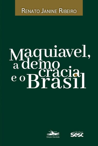 MAQUIAVEL, A DEMOCRACIA E O BRASIL