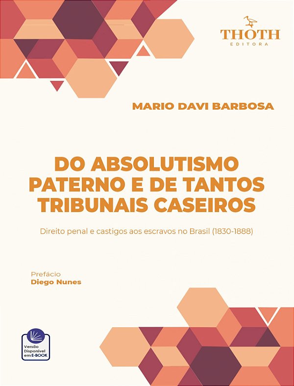 DO ABSOLUTISMO PATERNO E DE TANTOS TRIBUNAIS CASEIROS
