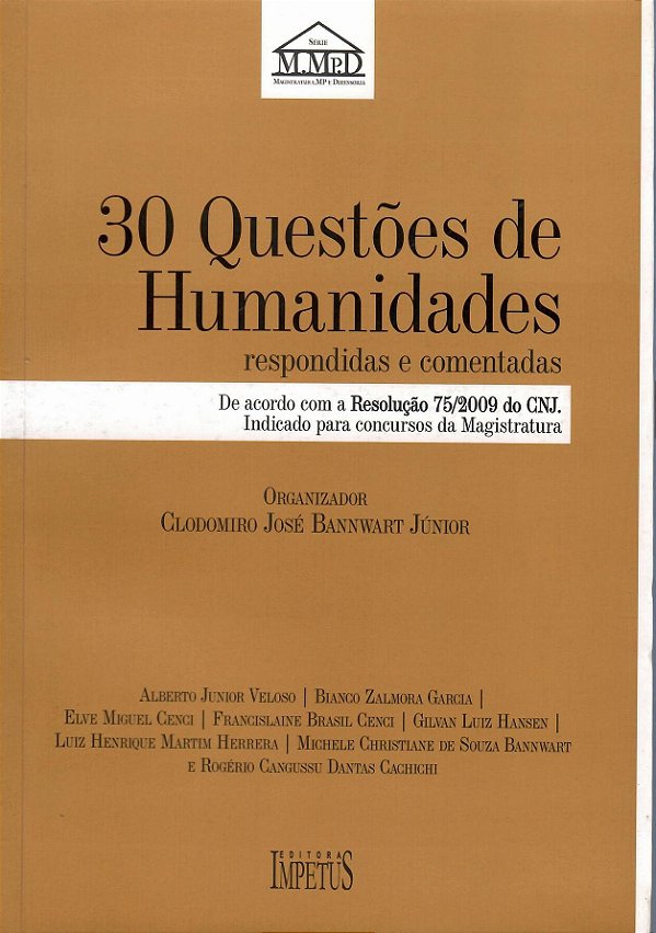 30 QUESTÕES DE HUMANIDADES RESPONDIDAS E COMENTADAS DE ACORDO COM A RESOLUÇÃO 75/2009 DO CNJ