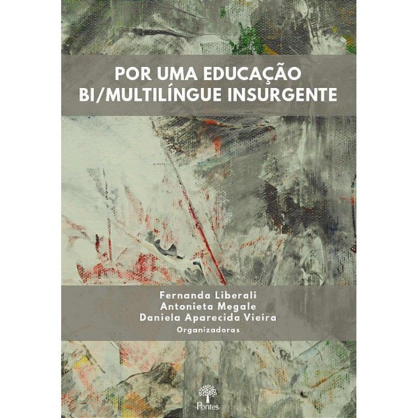 POR UMA EDUCAÇÃO BI/MULTILÍNGUE INSURGENTE