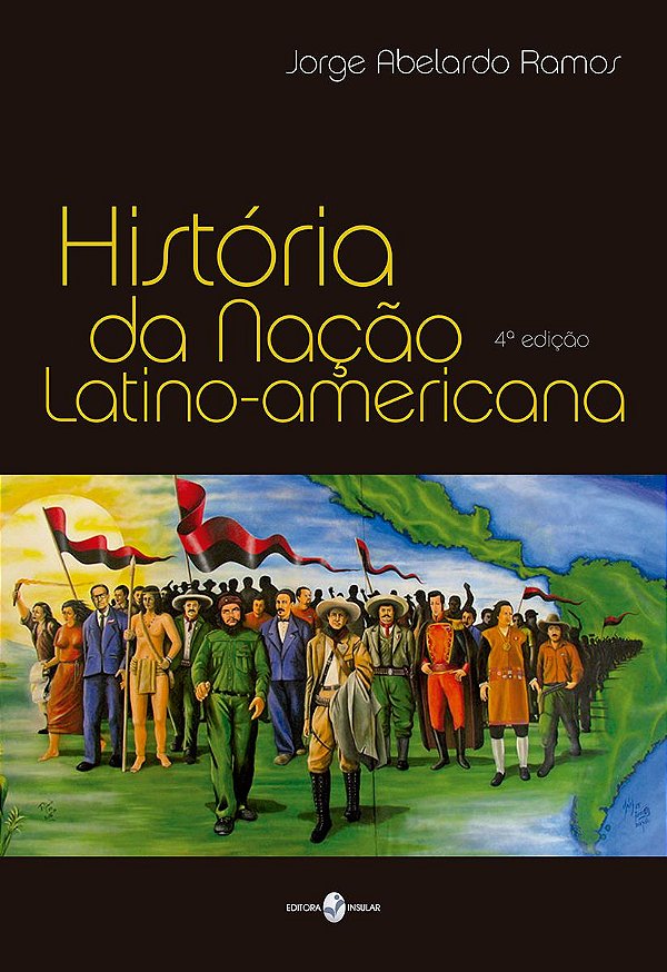 HISTÓRIA DA NAÇÃO LATINO-AMERICANA