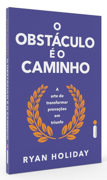 O OBSTÁCULO É O CAMINHO