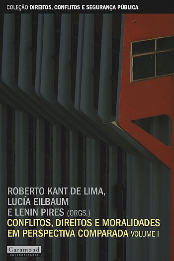 CONFLITOS, DIREITOS E MORALIDADES EM PERSPECTIVA COMPARADA - VOLUME I