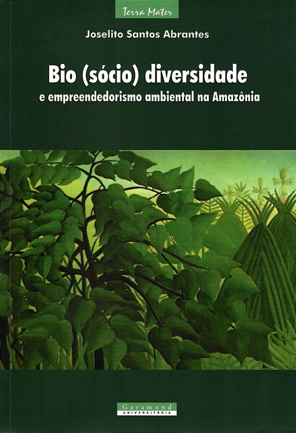 BIO(SÓCIO)DIVERSIDADE E EMPREENDEDORISMO AMBIENTAL NA AMAZÔNI