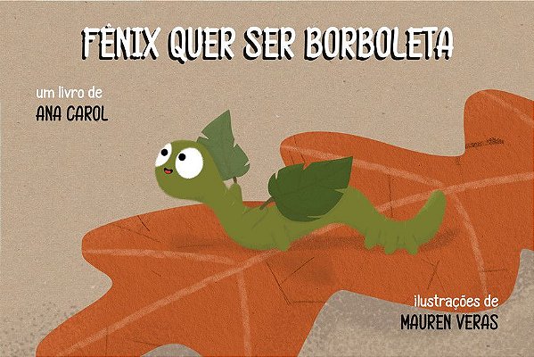 FÊNIX QUER SER BORBOLETA