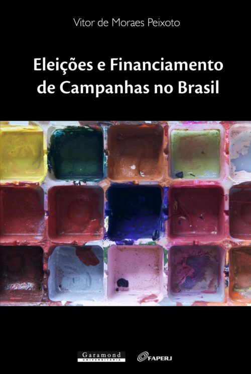 ELEIÇÕES E FINANCIAMENTO DE CAMPANHAS NO BRASIL