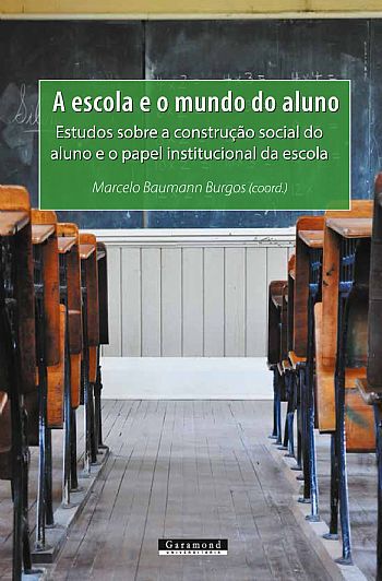 A ESCOLA E O MUNDO DO ALUNO