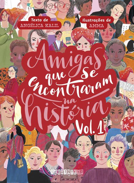 AMIGAS QUE SE ENCONTRARAM NA HISTÓRIA: VOLUME 1