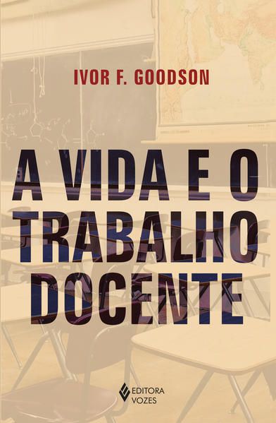 A VIDA E O TRABALHO DOCENTE
