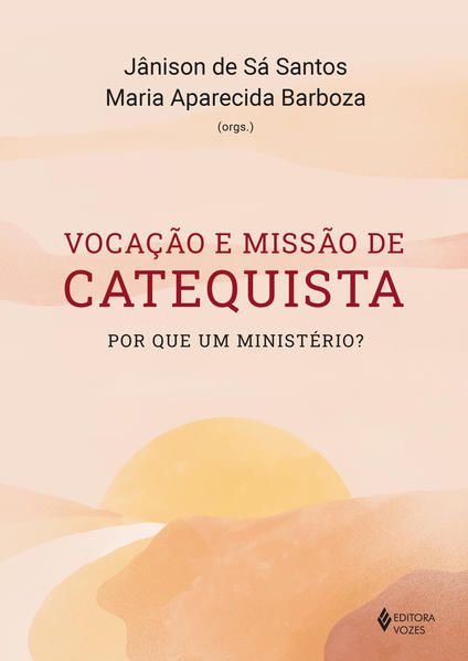 VOCAÇÃO E MISSÃO DE CATEQUISTA