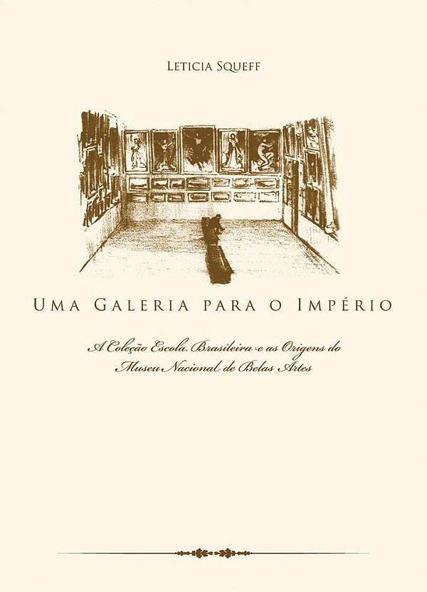 UMA GALERIA PARA O IMPÉRIO - VOL. 1