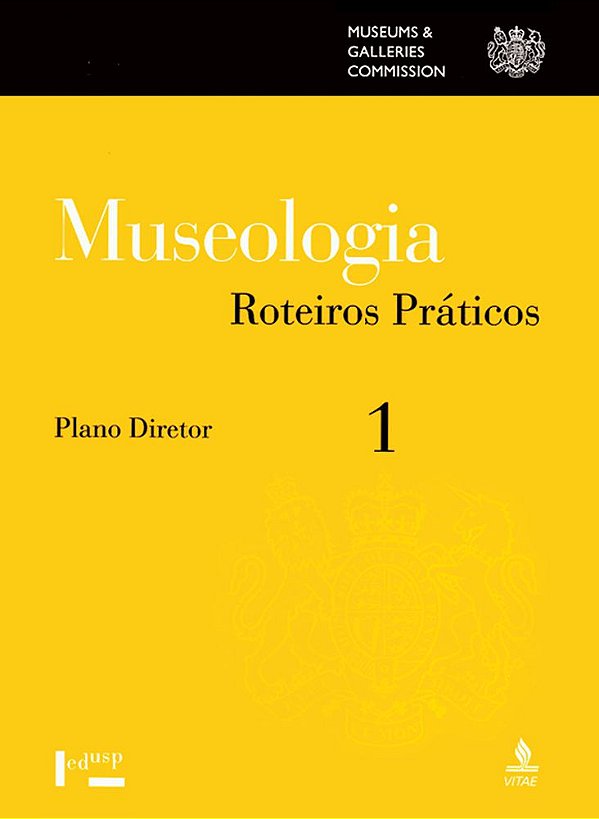 MUSEOLOGIA VOL. 1, ROTEIROS PRÁTICOS - VOL. 1