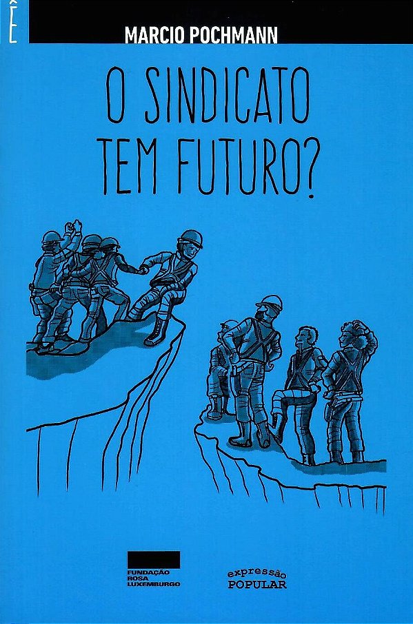 O SINDICATO TEM FUTURO?