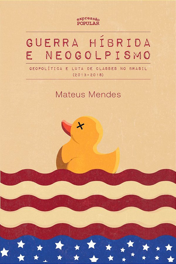 GUERRA HÍBRIDA E NEOGOLPISMO