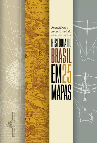 HISTÓRIA DO BRASIL EM 25 MAPAS