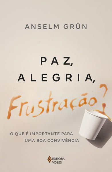 PAZ, ALEGRIA, FRUSTRAÇÃO?