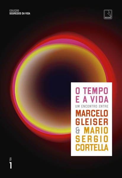 O TEMPO E A VIDA (VOL. 1 SEGREDOS DA VIDA)