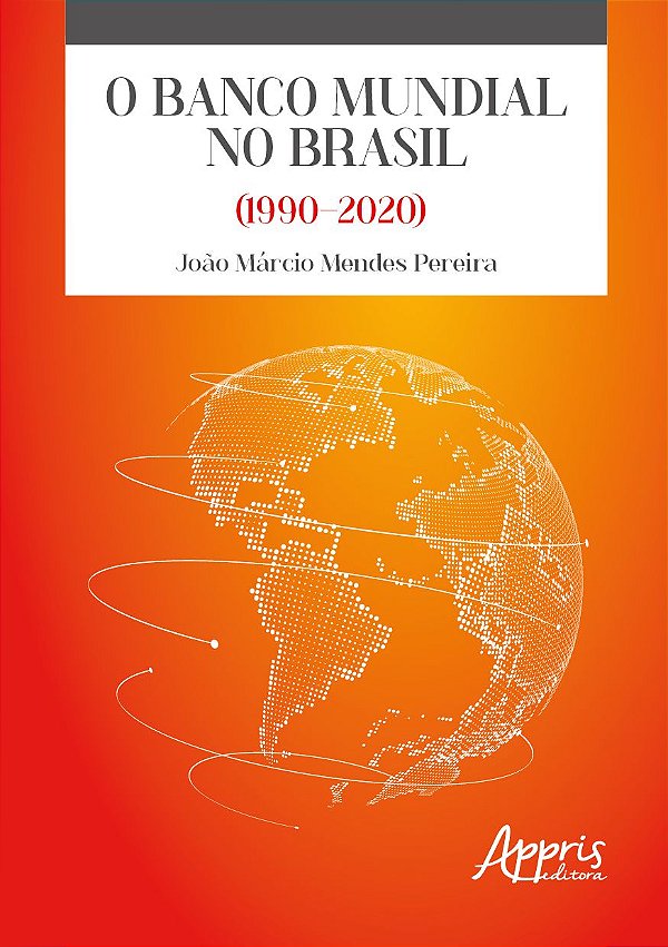 O BANCO MUNDIAL NO BRASIL (1990-2020)
