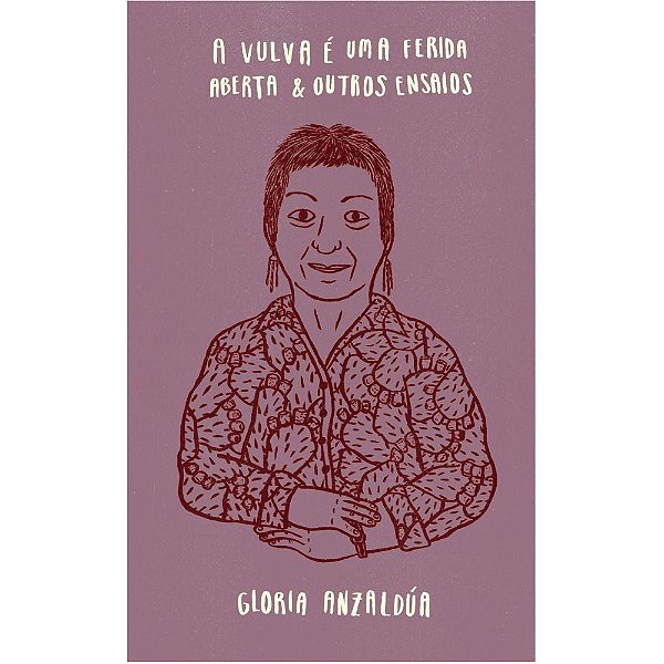 A VULVA É UMA FERIDA ABERTA & OUTROS ENSAIOS