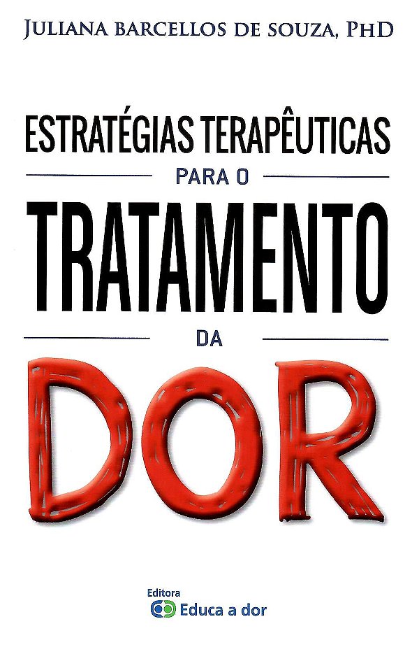 ESTRATÉGIAS TERAPÊUTICAS PARA O TRATAMENTO DA DOR