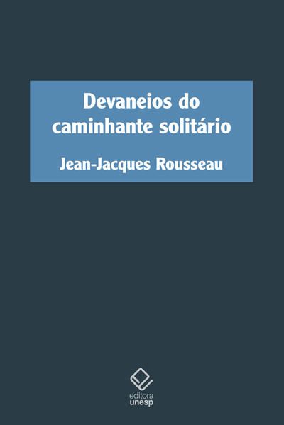 DEVANEIOS DO CAMINHANTE SOLITÁRIO