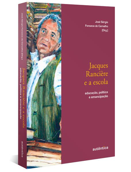 JACQUES RANCIÈRE E A ESCOLA