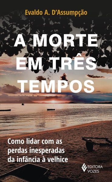 A MORTE EM TRÊS TEMPOS