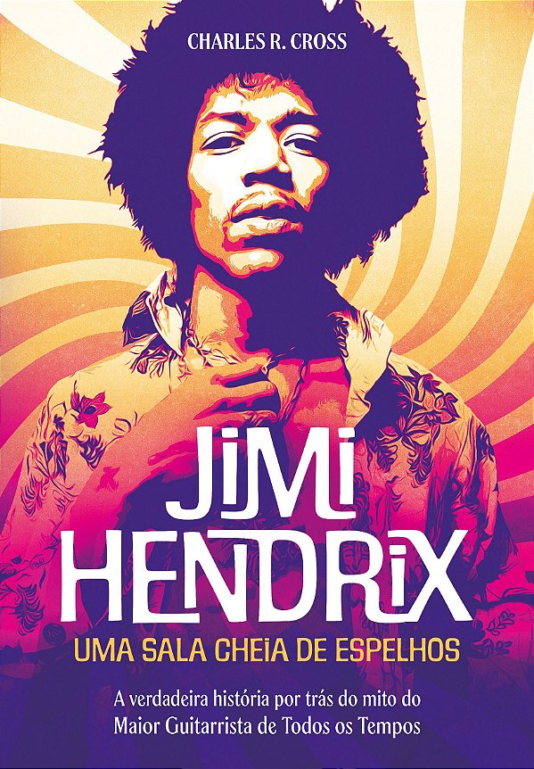 JIMI HENDRIX - UMA SALA CHEIA DE ESPELHOS