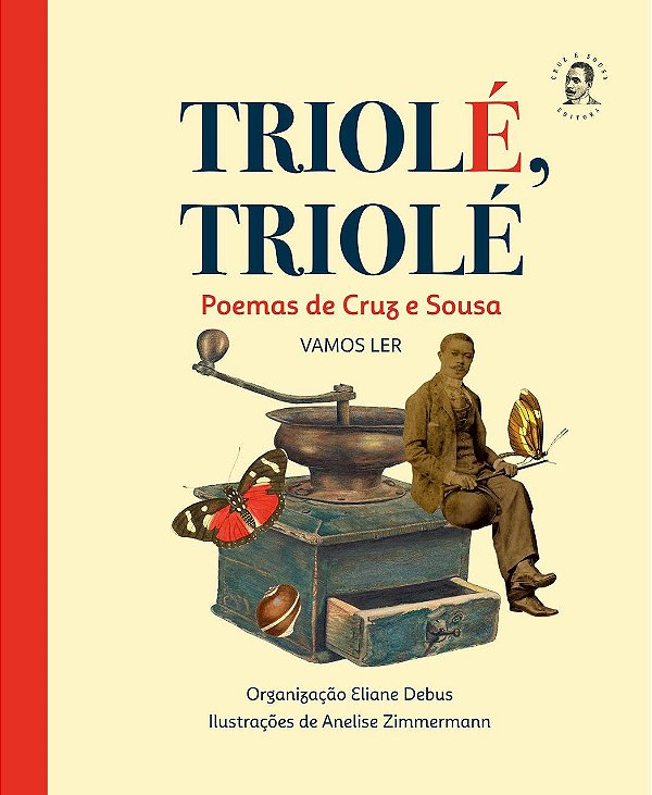 TRIOLÉ, TRIOLÉ POEMAS DE CRUZ E SOUSA VAMOS LER