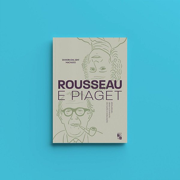 ROUSSEAU E PIAGET