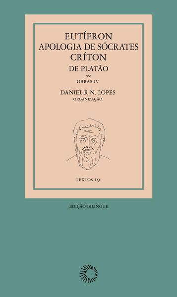 EUTÍFRON, APOLOGIA DE SÓCRATES E CRÍTON, DE PLATÃO