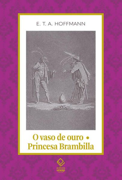 O VASO DE OURO; PRINCESA BRAMBILLA - VOL. 22