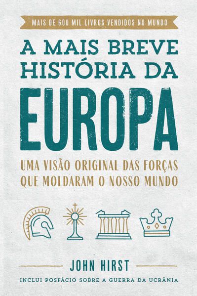 A MAIS BREVE HISTÓRIA DA EUROPA