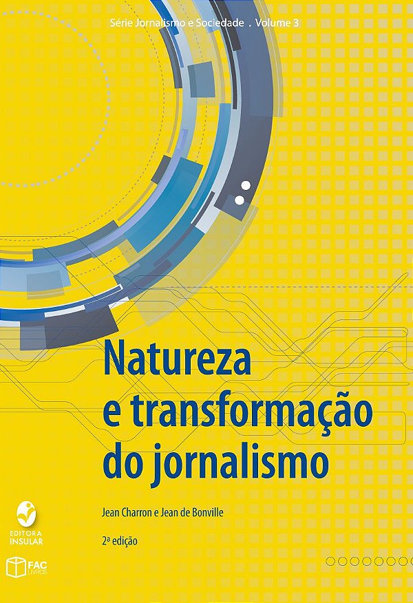 NATUREZA E TRANSFORMAÇÃO DO JORNALISMO - VOL. 3