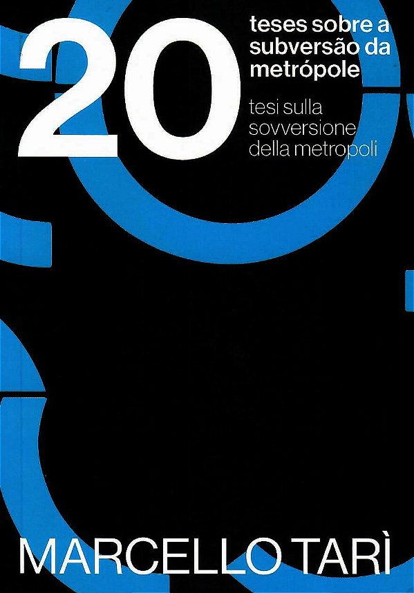 20 TESES SOBRE A SUBVERSÃO DA METRÓPOLE - VOL. 1