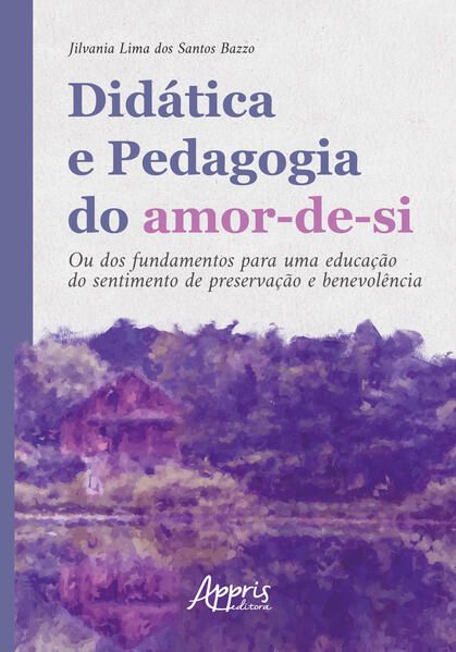 DIDÁTICA E PEDAGOGIA DO AMOR-DE-SI:
