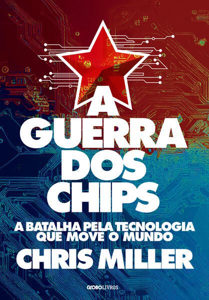 A GUERRA DOS CHIPS
