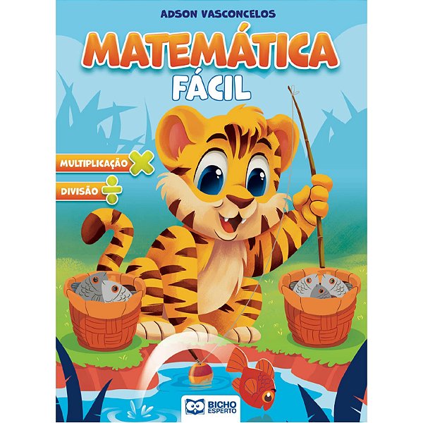 CARTILHA DE MATEMÁTICA FÁCIL: MULTIPLICAÇÃO / DIVISÃO